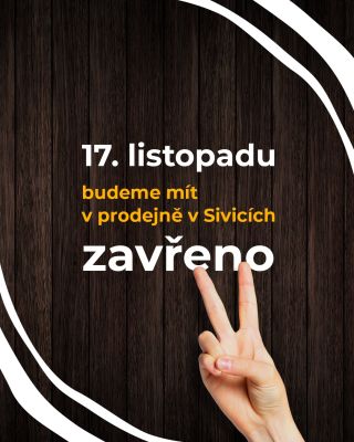 ❗ V pondělí 17. listopadu budeme mít v naší prodejně v Sivicích zavřeno. Na e-shopu ale můžete objednávat ostošest. 💛...